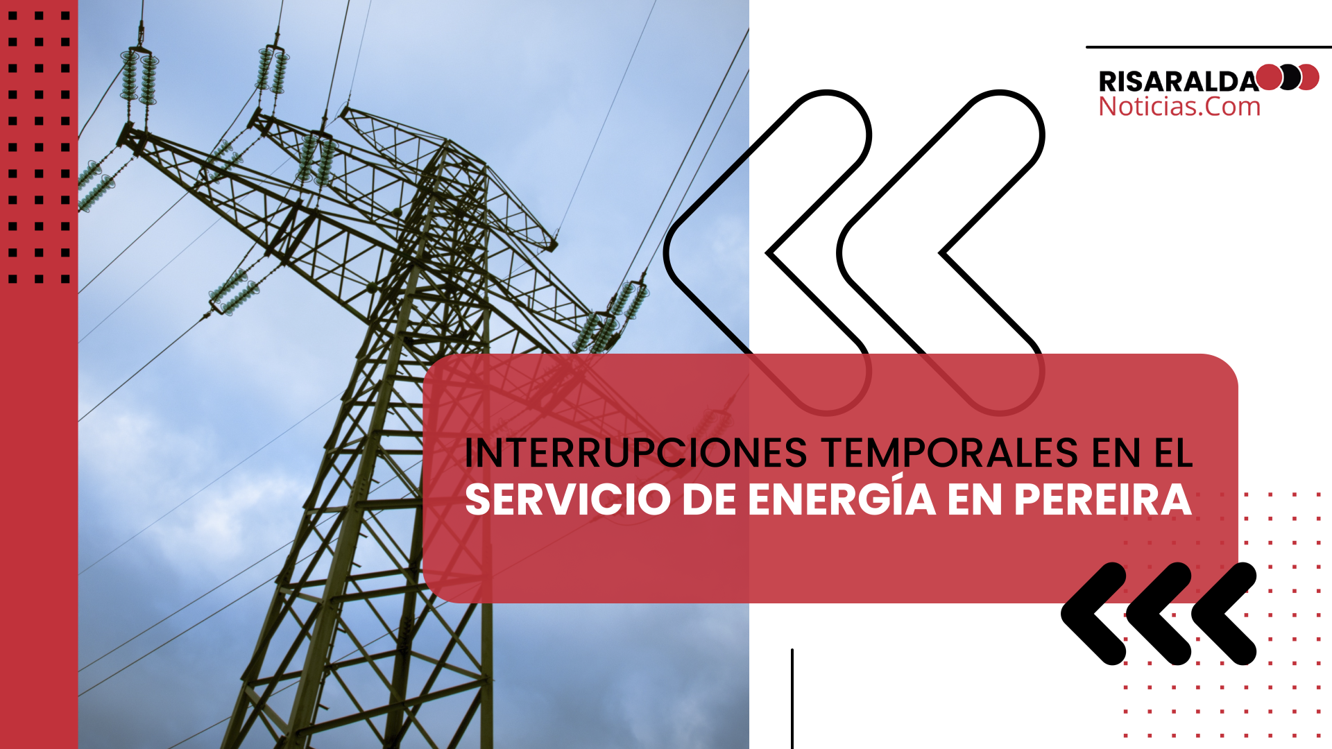 En este momento estás viendo Interrupciones Temporales en Servicio de Energía en Pereira