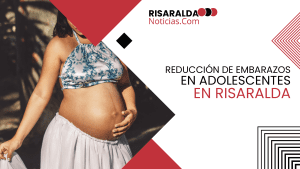 Lee más sobre el artículo Reducción de Embarazos en Adolescentes en Risaralda