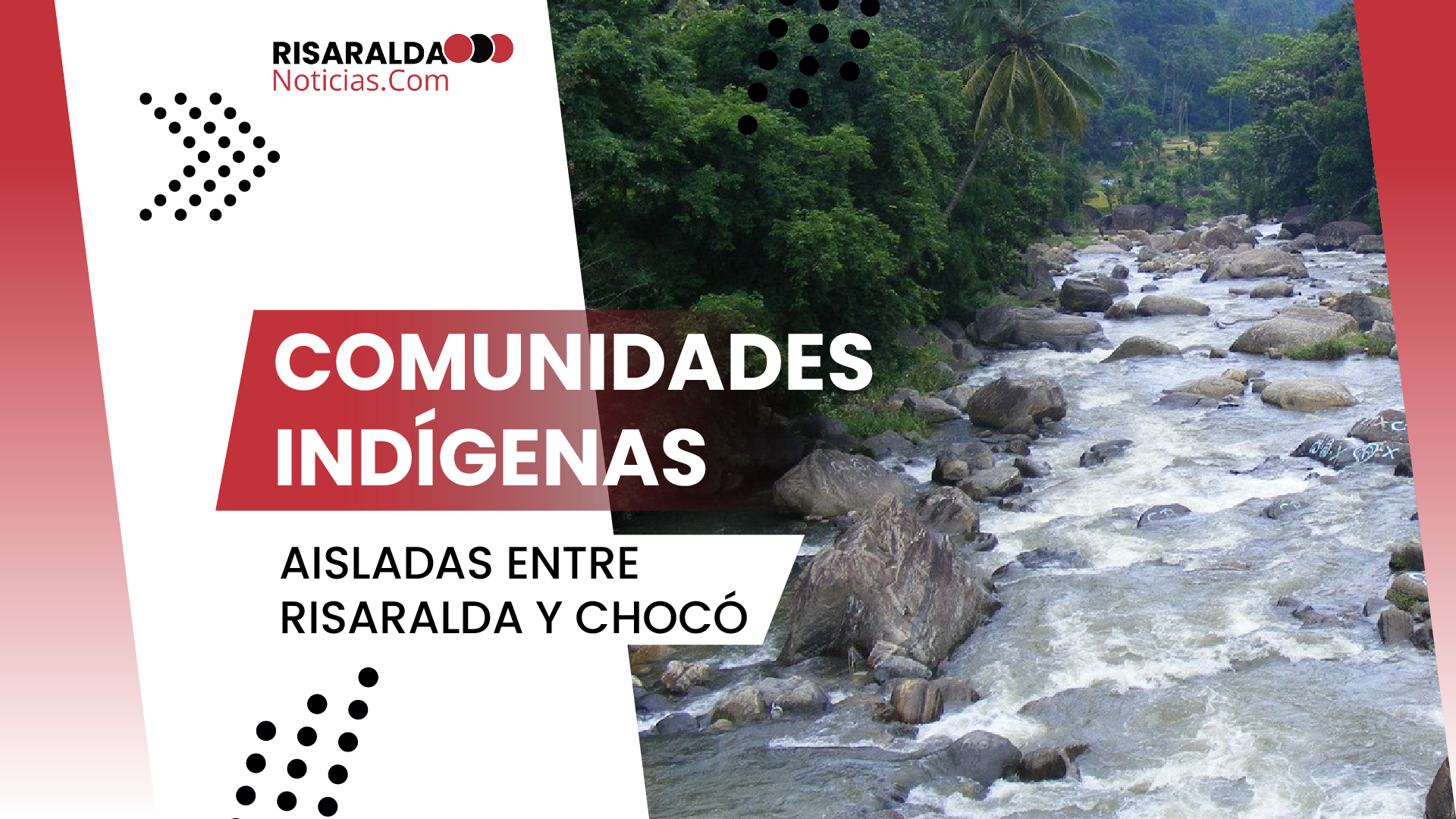 En este momento estás viendo Comunidades Indígenas Aisladas entre Risaralda y Chocó