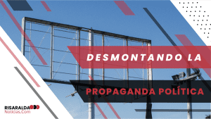 Lee más sobre el artículo Desmontando la Propaganda Política