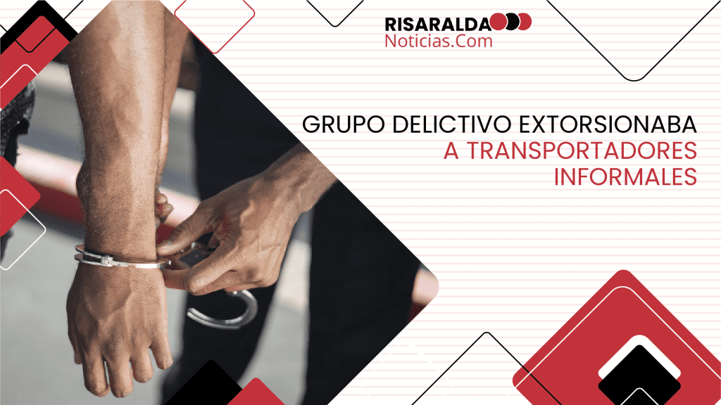 Lee más sobre el artículo Grupo delictivo extorsionaba a transportadores informales