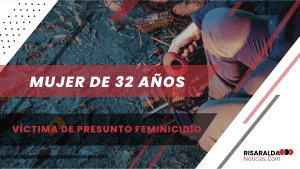 Lee más sobre el artículo Mujer de 32 años, víctima de presunto feminicidio