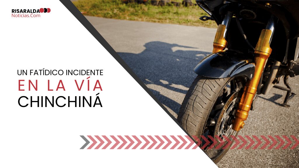 Lee más sobre el artículo Un Fatídico Incidente en la Vía Chinchiná