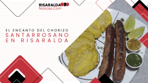 Lee más sobre el artículo El Encanto del Chorizo Santarrosano en Risaralda