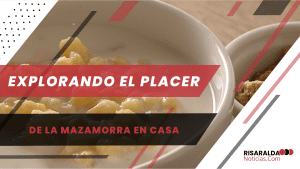 Lee más sobre el artículo Explorando el Placer de la Mazamorra en Casa