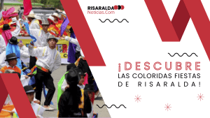 Lee más sobre el artículo ¡Descubre las Coloridas Fiestas de Risaralda!