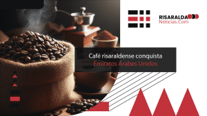 Lee más sobre el artículo Café risaraldense conquista Emiratos Árabes Unidos