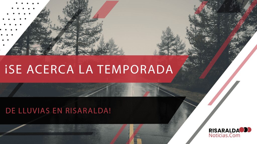 Lee más sobre el artículo ¡Se Acerca la Temporada de Lluvias en Risaralda!