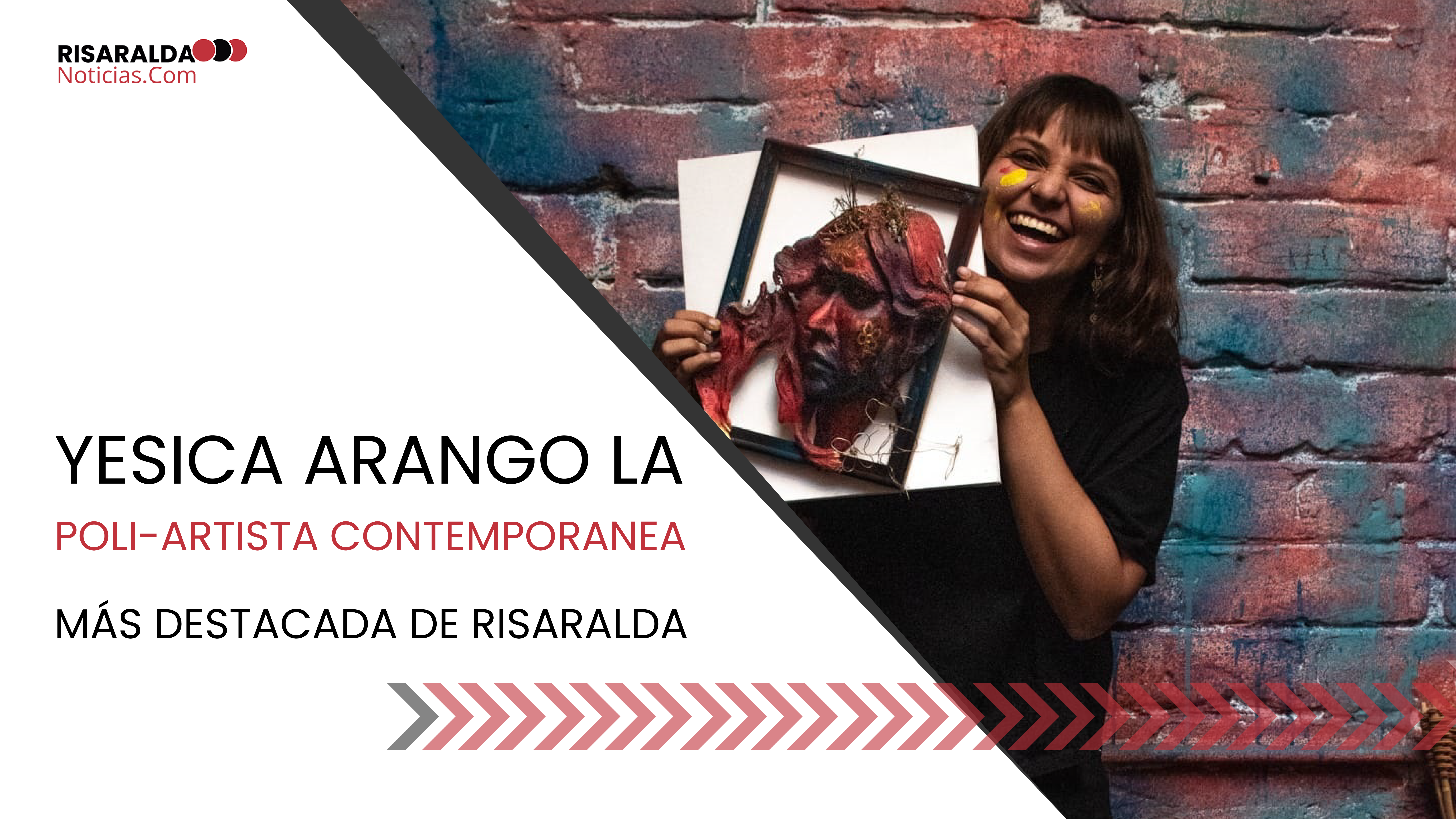 En este momento estás viendo Yesica Arango la Poli-Artista contemporánea más destacada de Risaralda