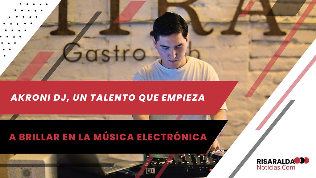 Lee más sobre el artículo Akroni DJ: Un talento que empieza a brillar en la música electrónica